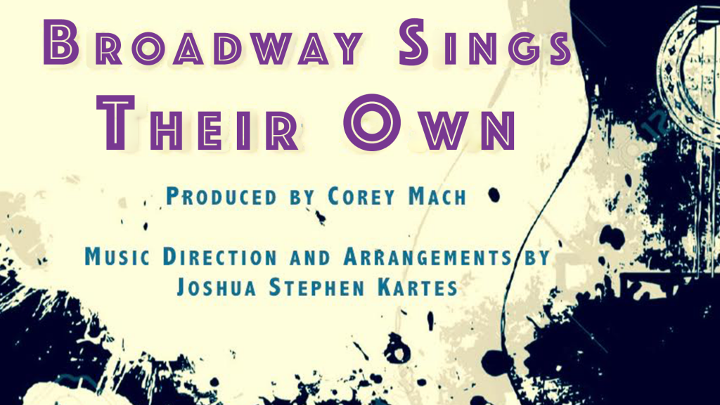 Broadway Sings Their Own